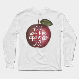 You are the apple of my pie Long Sleeve T-Shirt